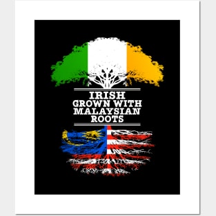 Irish Grown With Malaysian Roots - Gift for Malaysian With Roots From Malaysia Posters and Art